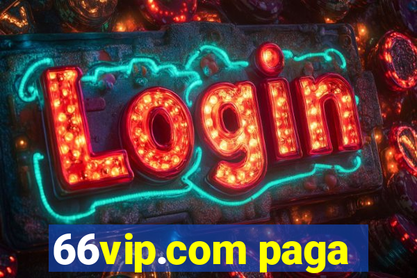 66vip.com paga